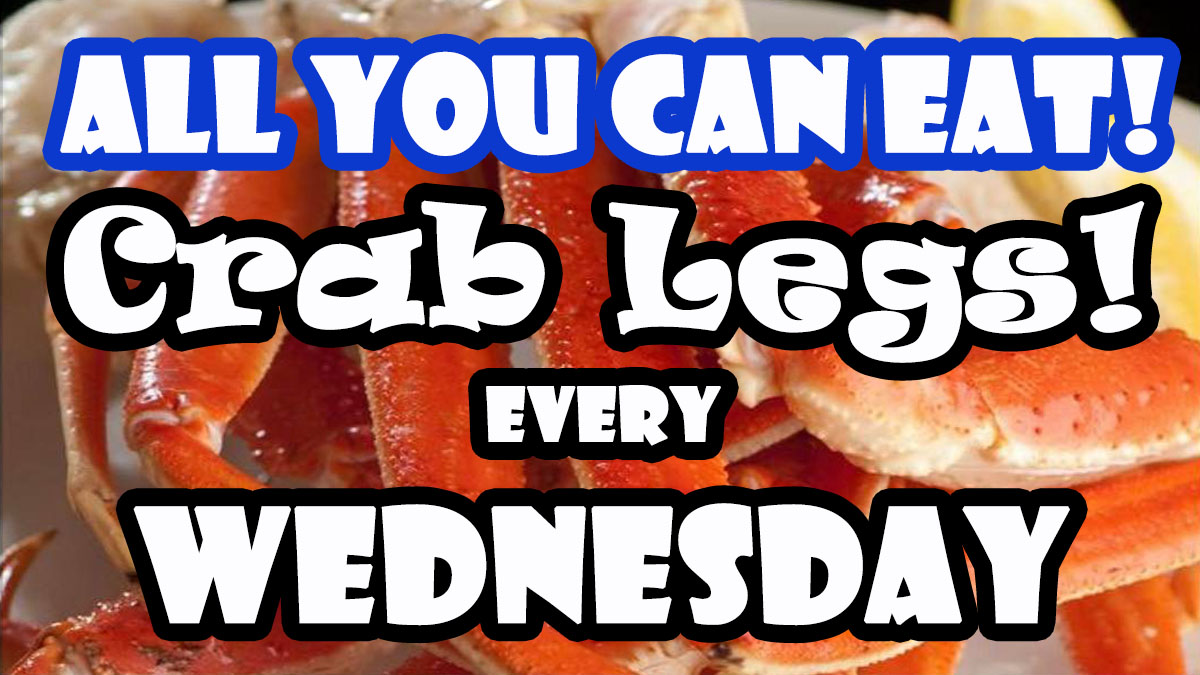 All You Can Eat Crab Legs Wednesday